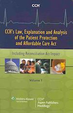 CCH's Law, Explanation and Analysis of the Patient Protection and Affordable Care Act, 2-Volume Set