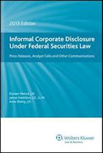 Informal Corporate Disclosure Under Federal Securities Law, 2013 Edition