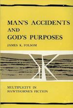 Man's Accidents and God's Purposes