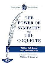 Power of Sympathy and the Coquette