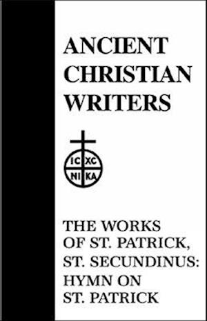17. The Works of St. Patrick, St. Secundinus