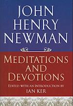 John Henry Newman: Meditations and Devotions