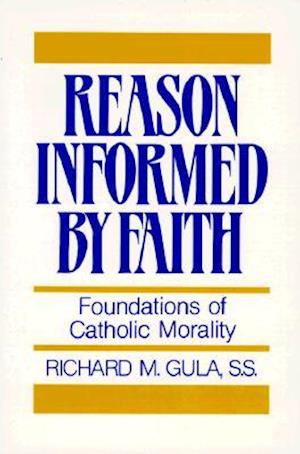 Reason Informed by Faith