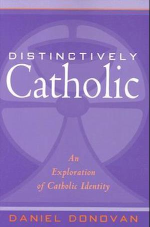 Distinctively Catholic