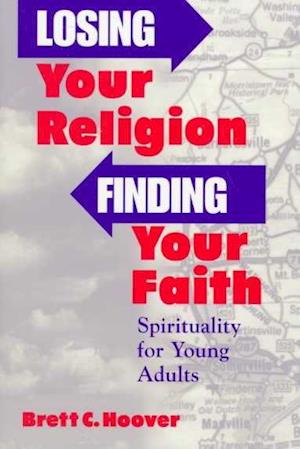 Losing Your Religion, Finding Your Faith