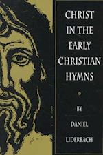 Christ in the Early Christian Hymns