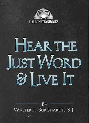 Hear the Just Word & Live It