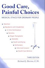 Good Care, Painful Choices