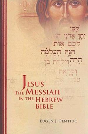 Jesus the Messiah in the Hebrew Bible