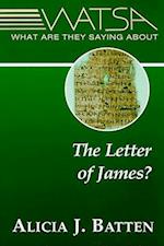 What Are They Saying about the Letter of James?