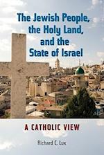 The Jewish People, the Holy Land, and the State of Israel