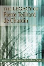 The Legacy of Pierre Teilhard De Chardin