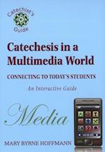 Catechesis in a Multimedia World