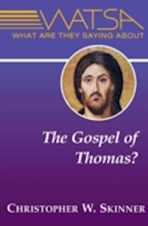 What are They Saying About the Gospel of Thomas?