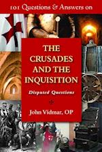101 Questions & Answers on the Crusade & the Inquisition