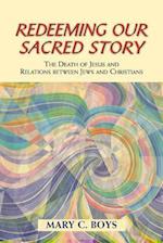 Redeeming Our Sacred Story