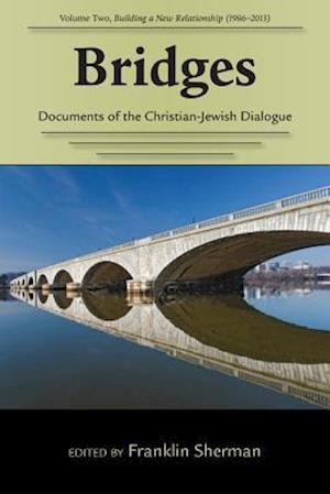 Bridges--Documents of the Christian-Jewish Dialogue