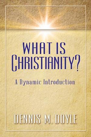 What Is Christianity?