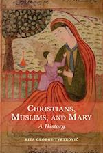 Christians, Muslims, and Mary