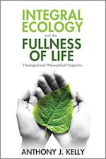 Integral Ecology and the Fullness of Life