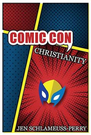 Comic Con Christianity