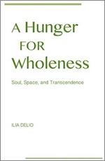 A Hunger for Wholeness
