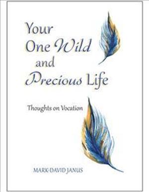 Your One Wild and Precious Life