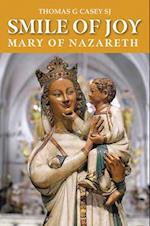 Smile of Joy, Mary of Nazareth
