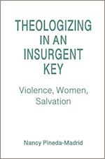 Theologizing in an Insurgent Key