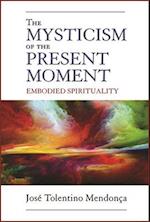 The Mysticism of the Present Moment