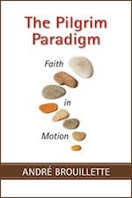 The Pilgrim Paradigm