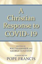 A Christian Reponse to Covid 19