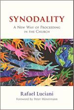 Synodality: A New Way of Proceeding in the Church: A New of Proceeding in the Church 