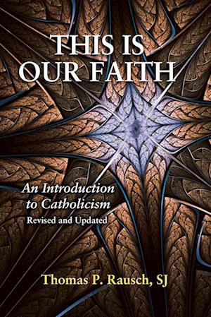 This Is Our Faith-Revised and Updated