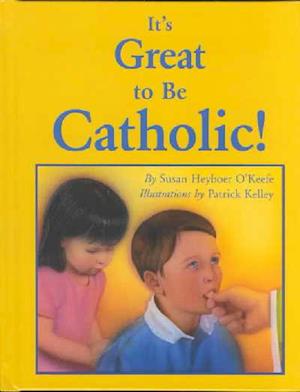 It's Great to Be Catholic!