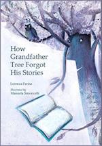 How Grandfather Tree Forgot His Stories