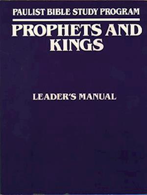 Prophets and Kings, Leader's Guide