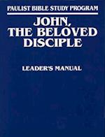 John, the Beloved Disciple (Leader's Guide)