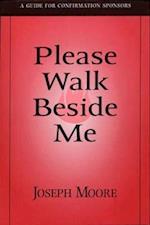 Please Walk Beside Me