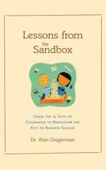 Lessons from the Sandbox: Using the 13 Gifts of Childhood to Rediscover the Keys to Business Success 