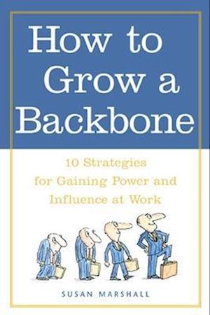 How to Grow a Backbone