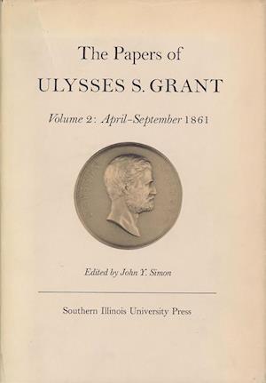 Grant, U:  The Papers of Ulysses S. Grant, Volume 2