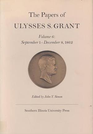 The Papers of Ulysses S. Grant, Volume 6