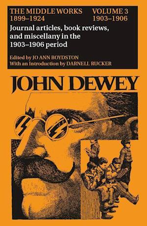 Dewey, J:  The Collected Works of John Dewey v. 3; 1903-1906