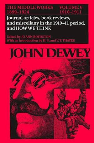 Dewey, J:  The Collected Works of John Dewey v. 6; 1910-1911