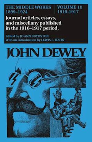 The Middle Works of John Dewey, Volume 10, 1899 - 1924