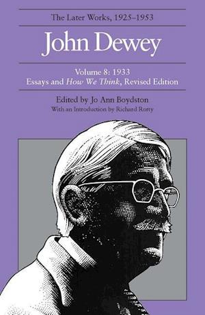 Dewey, J:  The Collected Works of John Dewey v. 8; 1933, Ess