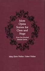 More Opera Scenes for Class and Stage