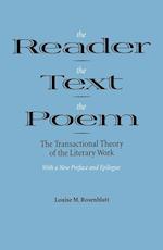 Rosenblatt, L:  The Reader, the Text, the Poem