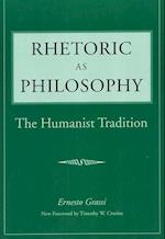 Grassi, E:  Rhetoric as Philosophy